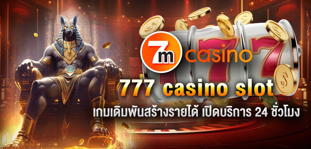 Photo content 777 casino slot by 7MCASINO